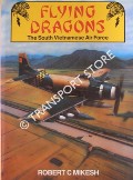 Book cover of Flying Dragons - The South Vietnamese Air Force by MIKESH, Robet